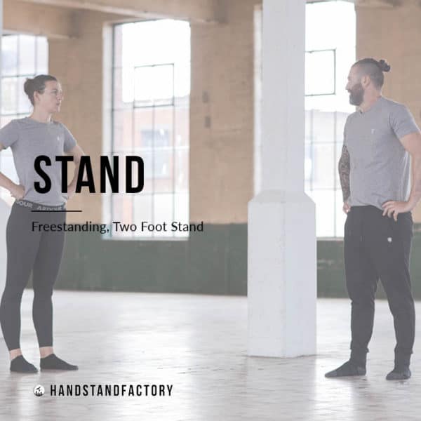 Stand | Learn to Stand on Two Feet Online - Handstand Factory